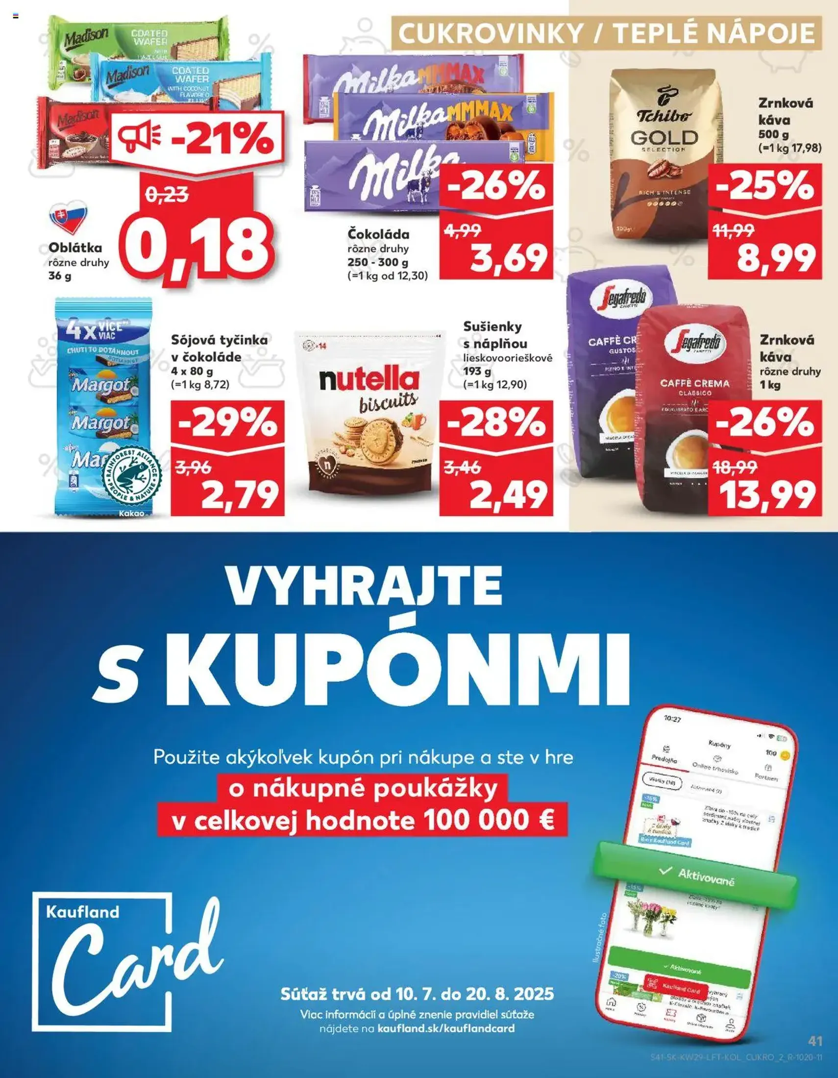 Kaufland SK - Bratislava-Devínska Nová Ves - 2025.07.17. érvényes szórólap 41 oldal 80 oldalból Kaufland SK - Bratislava-Devínska Nová Ves - 2025.07.17. érvényes szórólap 41 oldal 80 oldalból