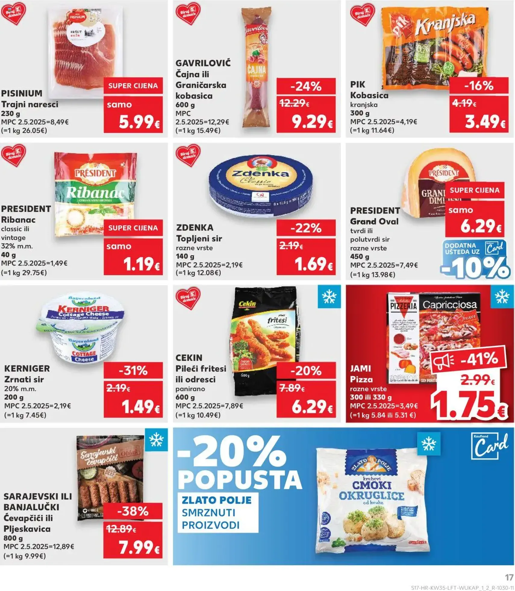 Kaufland HR - Osijek - 2025.08.27. érvényes szórólap 17 oldal 32 oldalból Kaufland HR - Osijek - 2025.08.27. érvényes szórólap 17 oldal 32 oldalból