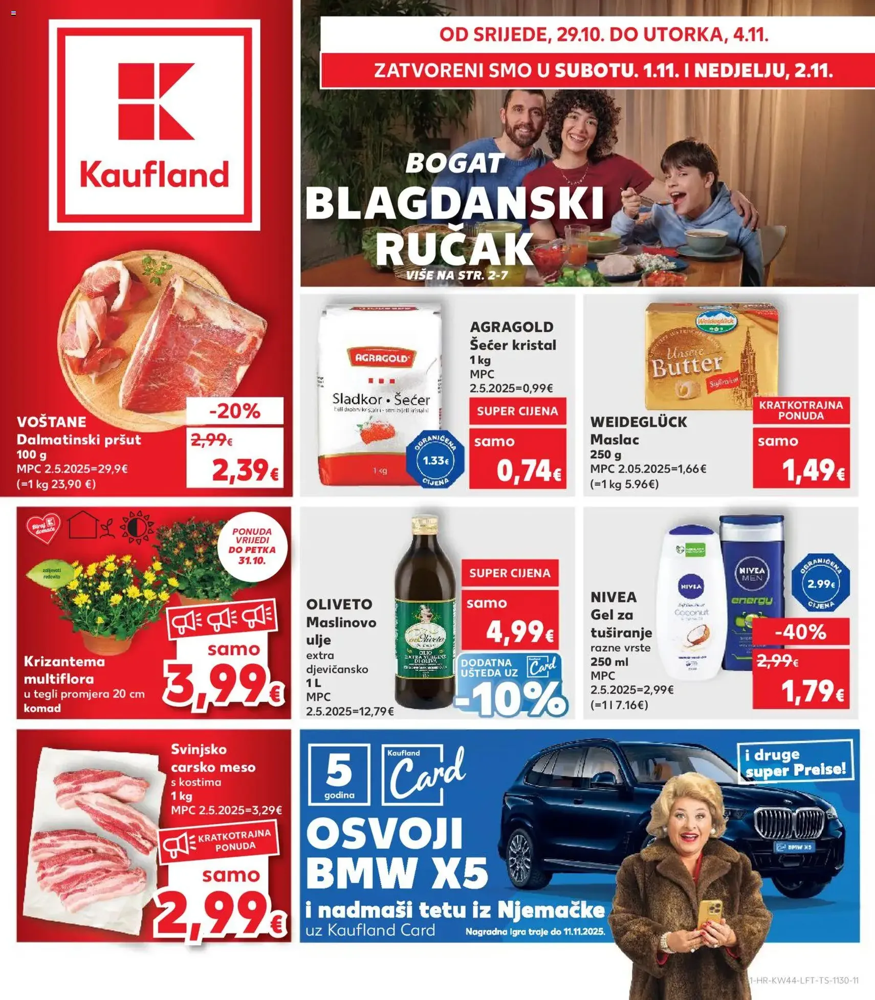 Kaufland HR - Split-Ravne njive - 2025.10.29. érvényes szórólap 1 oldal 32 oldalból Kaufland HR - Split-Ravne njive - 2025.10.29. érvényes szórólap 1 oldal 32 oldalból