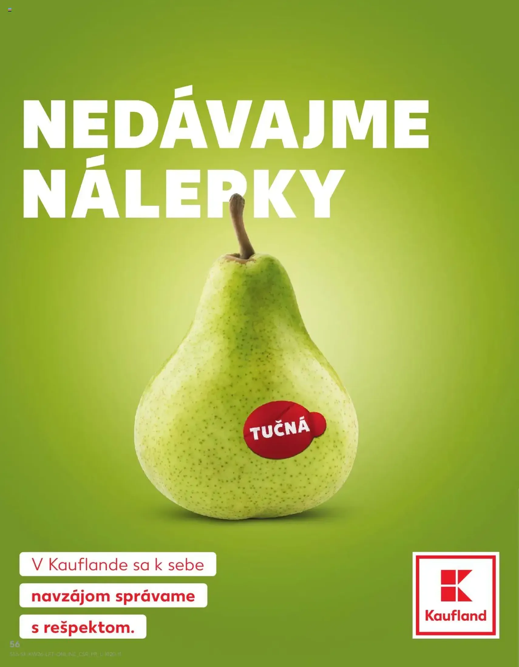Kaufland SK - Bratislava-Dúbravka - 2025.06.26. érvényes szórólap 56 oldal 76 oldalból Kaufland SK - Bratislava-Dúbravka - 2025.06.26. érvényes szórólap 56 oldal 76 oldalból
