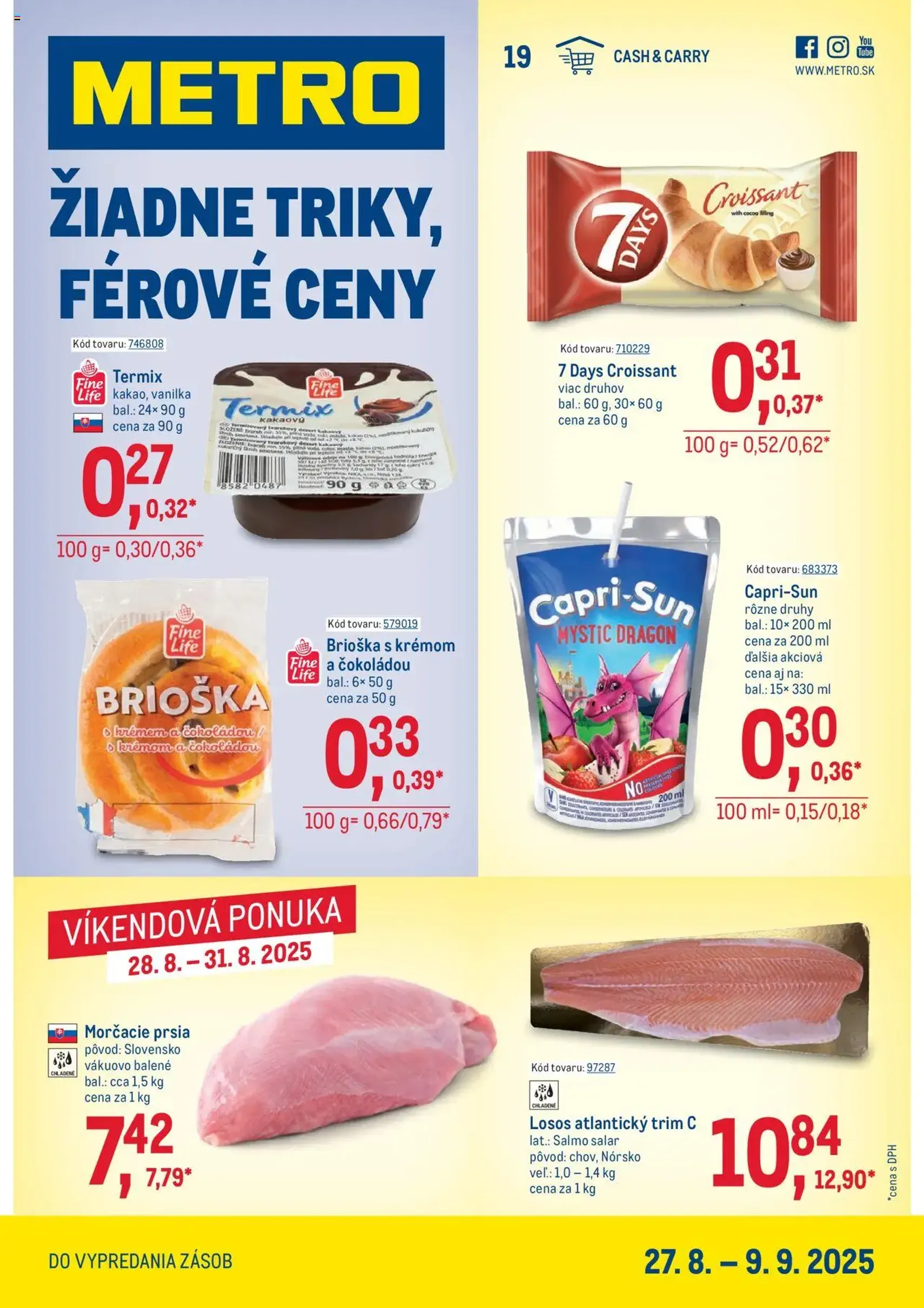 Metro Maloobchod - platný leták od 13.08.2025 strana 1 z 40 Metro Maloobchod - platný leták od 13.08.2025 strana 1 z 40