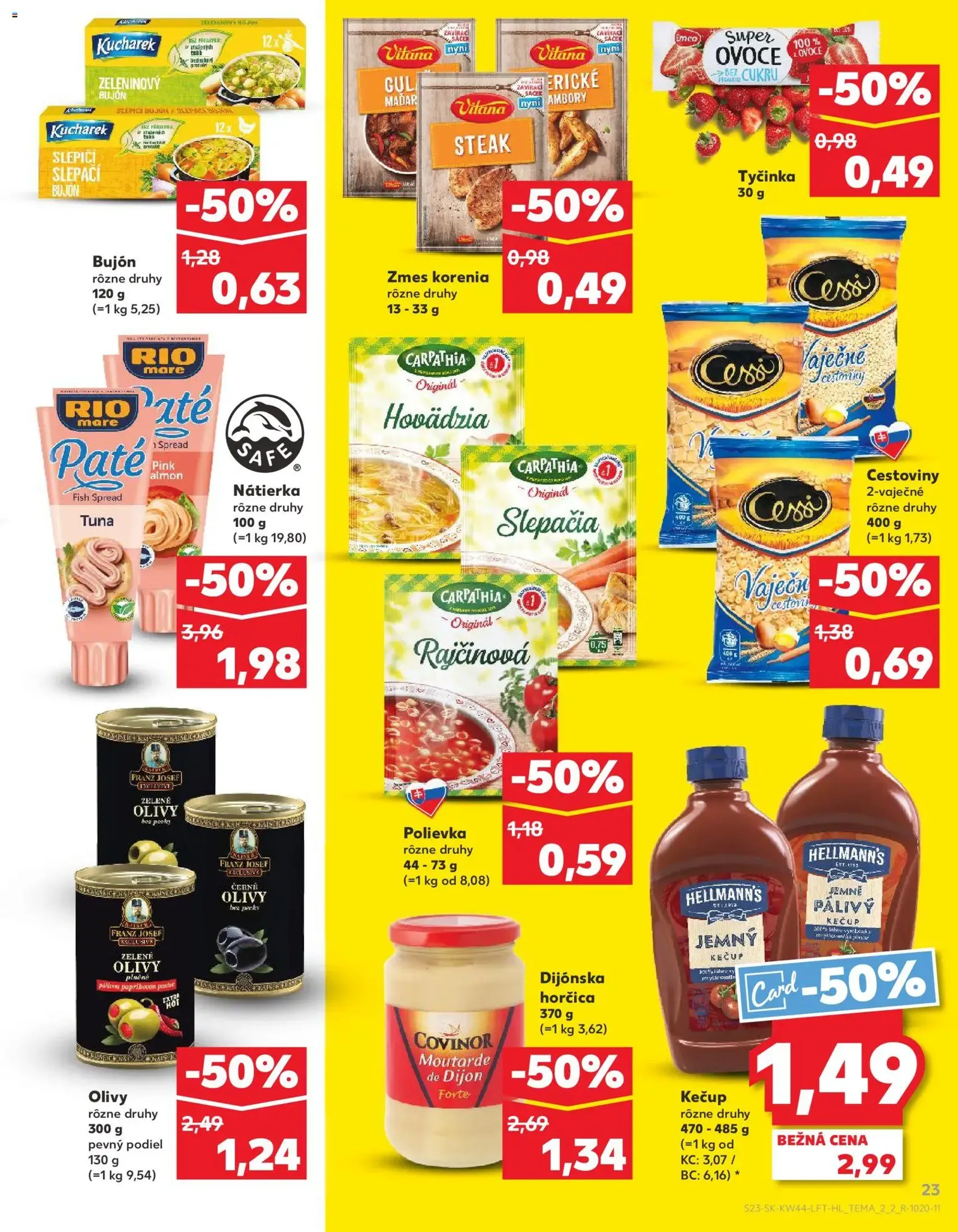 Kaufland SK Bratislava-Devínska Nová Ves - 2025.10.30. érvényes szórólap 23 oldal 78 oldalból Kaufland SK Bratislava-Devínska Nová Ves - 2025.10.30. érvényes szórólap 23 oldal 78 oldalból