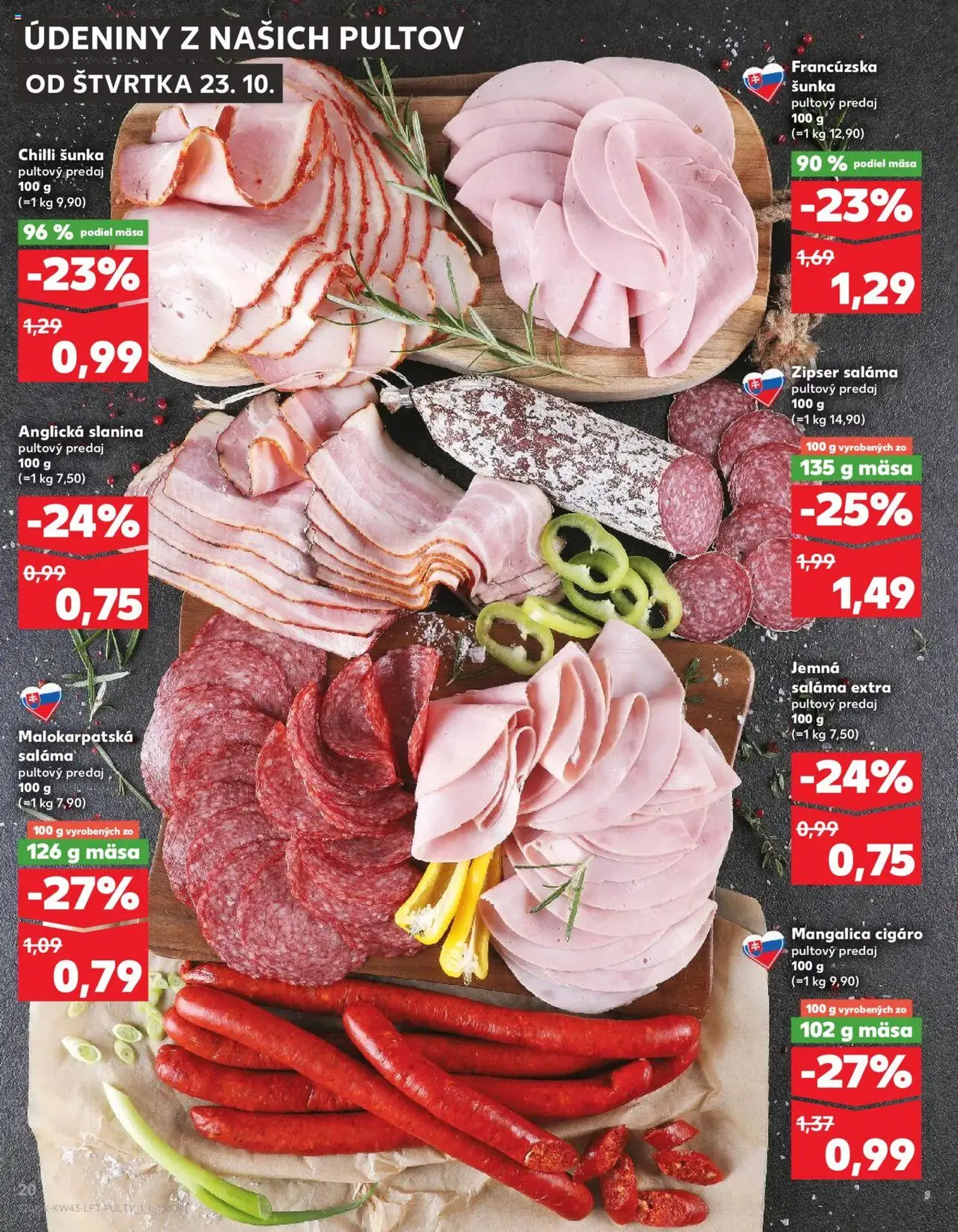 Kaufland SK Bratislava-Devínska Nová Ves - 2025.10.23. érvényes szórólap 20 oldal 76 oldalból Kaufland SK Bratislava-Devínska Nová Ves - 2025.10.23. érvényes szórólap 20 oldal 76 oldalból