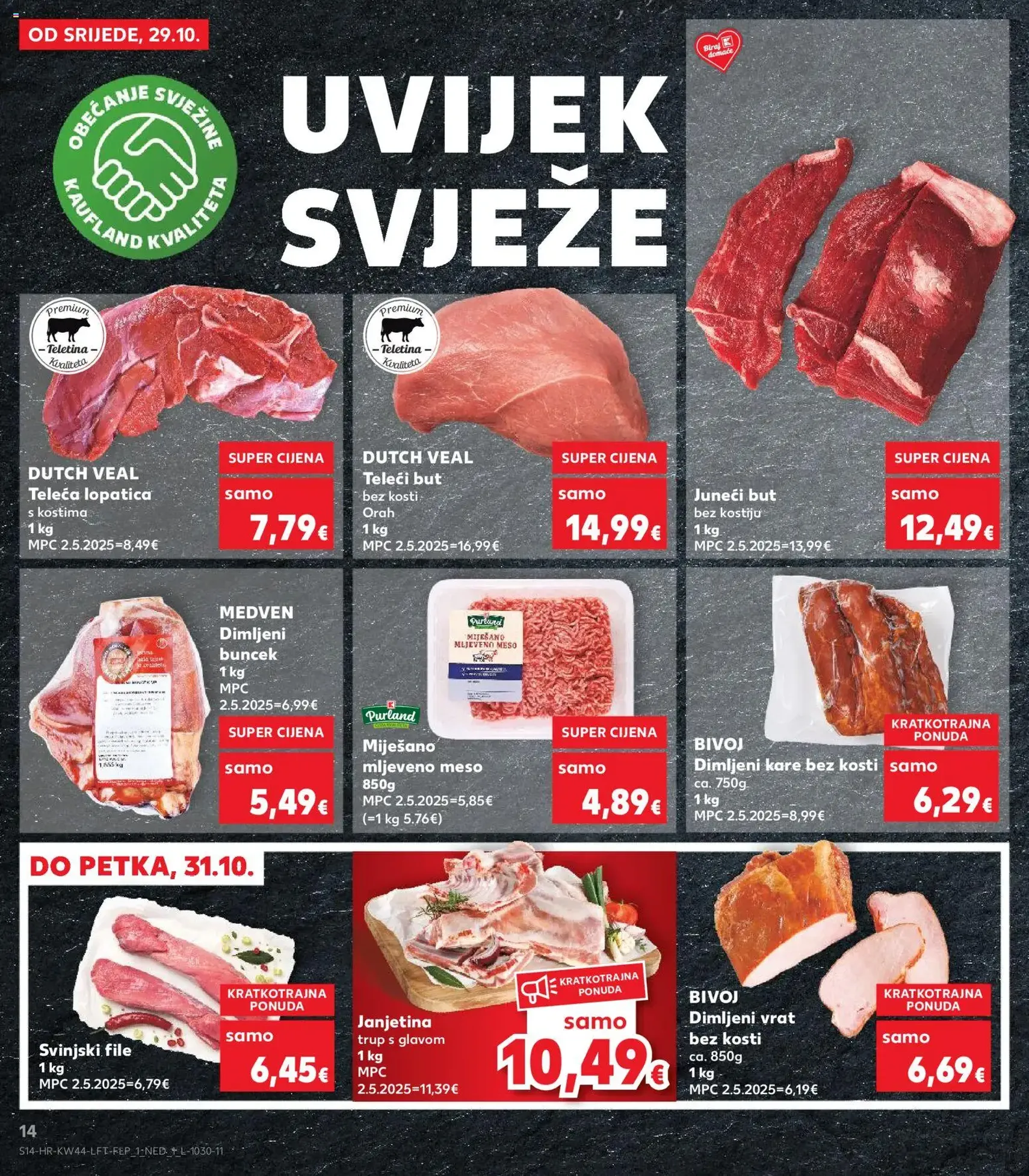 Kaufland HR - Split-Ravne njive - 2025.10.29. érvényes szórólap 14 oldal 32 oldalból Kaufland HR - Split-Ravne njive - 2025.10.29. érvényes szórólap 14 oldal 32 oldalból
