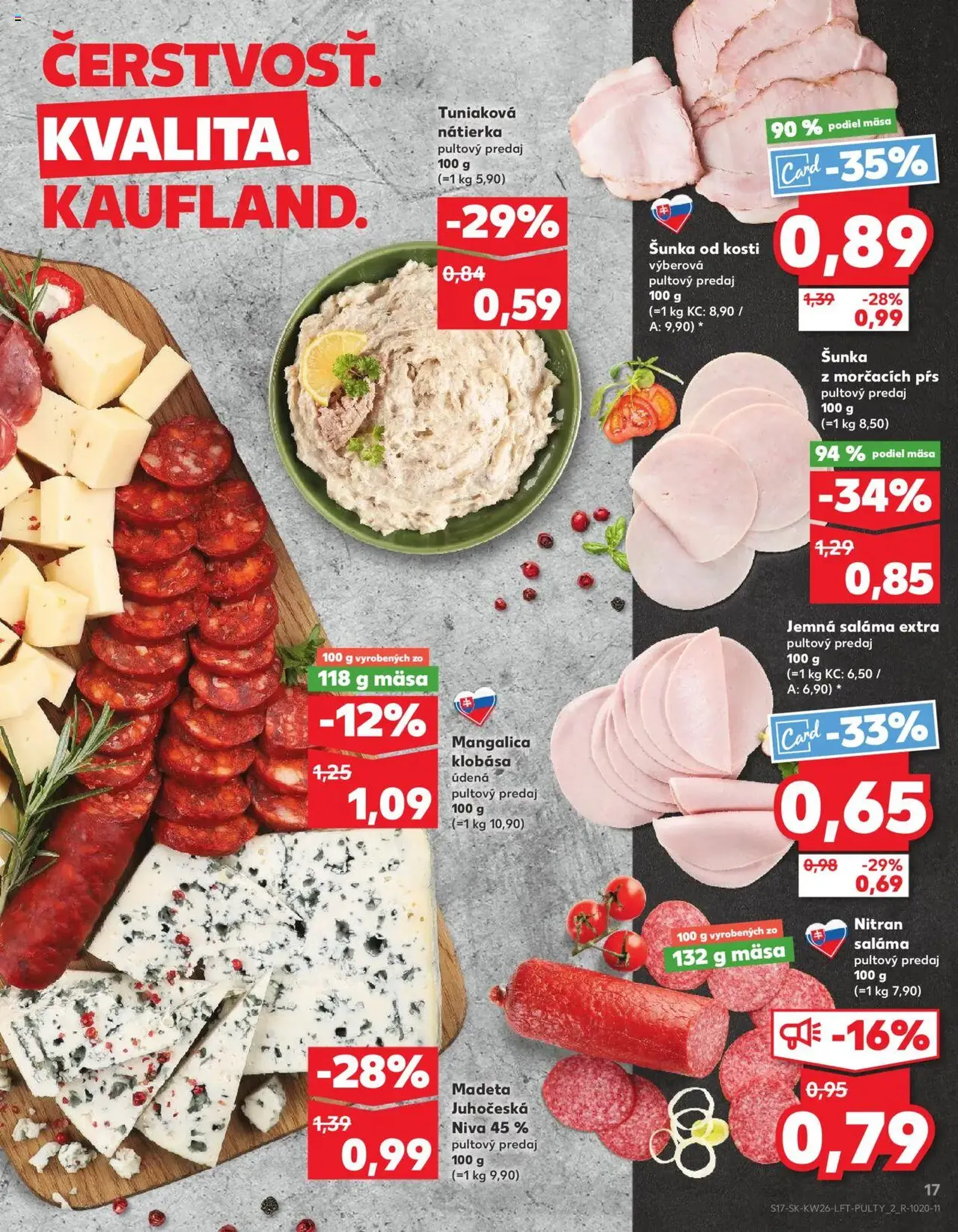 Kaufland SK - Bratislava-Dúbravka - 2025.06.26. érvényes szórólap 17 oldal 76 oldalból Kaufland SK - Bratislava-Dúbravka - 2025.06.26. érvényes szórólap 17 oldal 76 oldalból