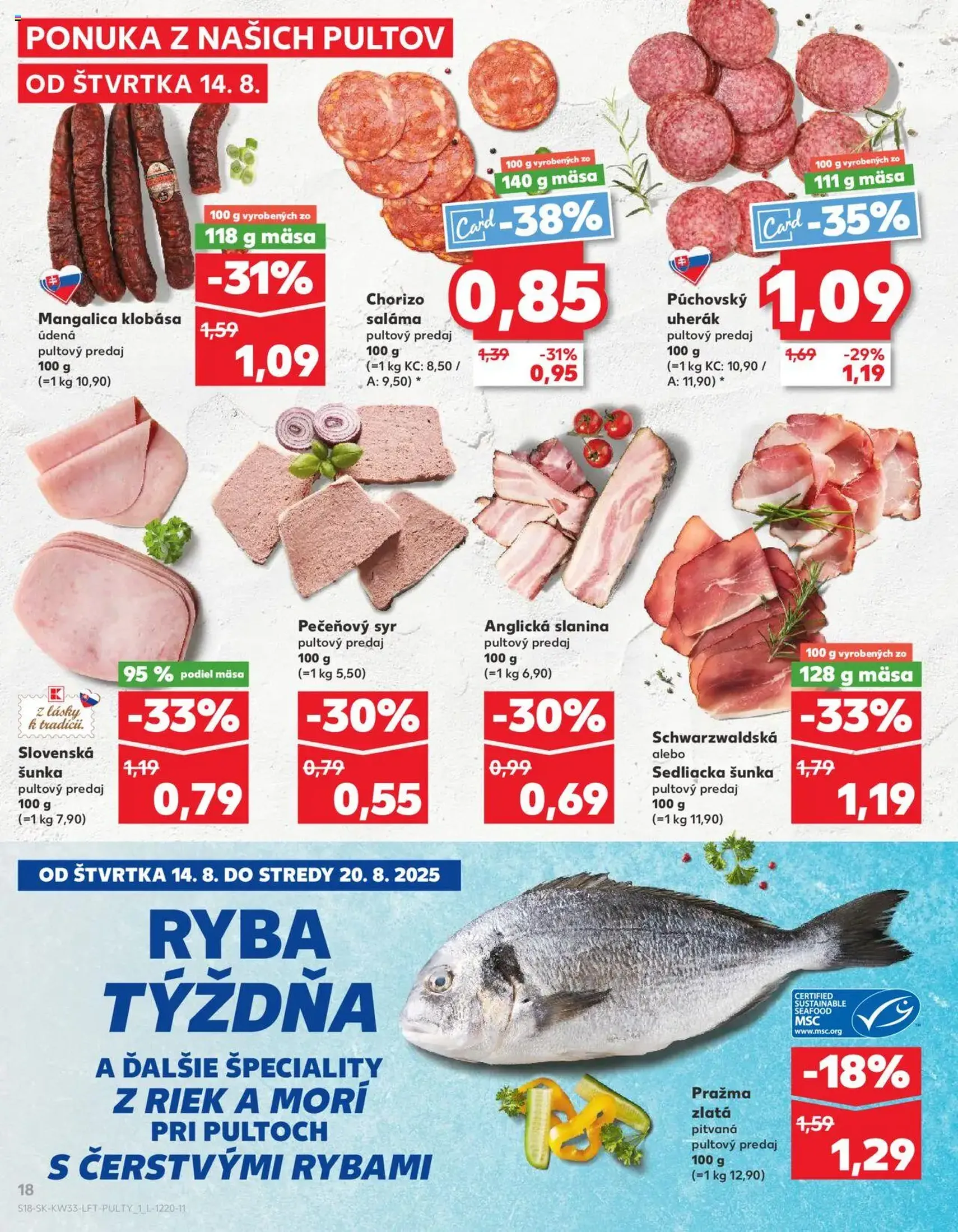 Kaufland SK Bratislava-Devínska Nová Ves - 2025.08.14. érvényes szórólap 18 oldal 76 oldalból Kaufland SK Bratislava-Devínska Nová Ves - 2025.08.14. érvényes szórólap 18 oldal 76 oldalból