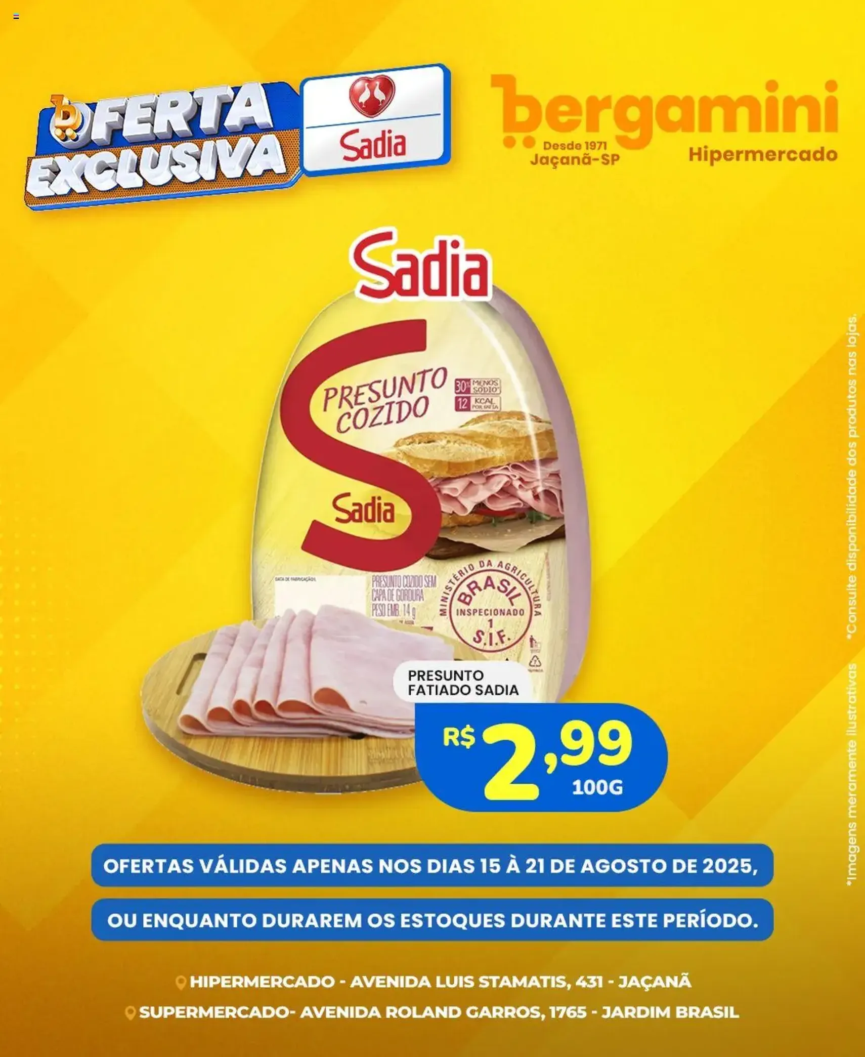Supermercado Bergamini - Ofertas Sadia e Perdigão - folheto válido a partir de 15/08/2025 página 2 de 6 Supermercado Bergamini - Ofertas Sadia e Perdigão - folheto válido a partir de 15/08/2025 página 2 de 6