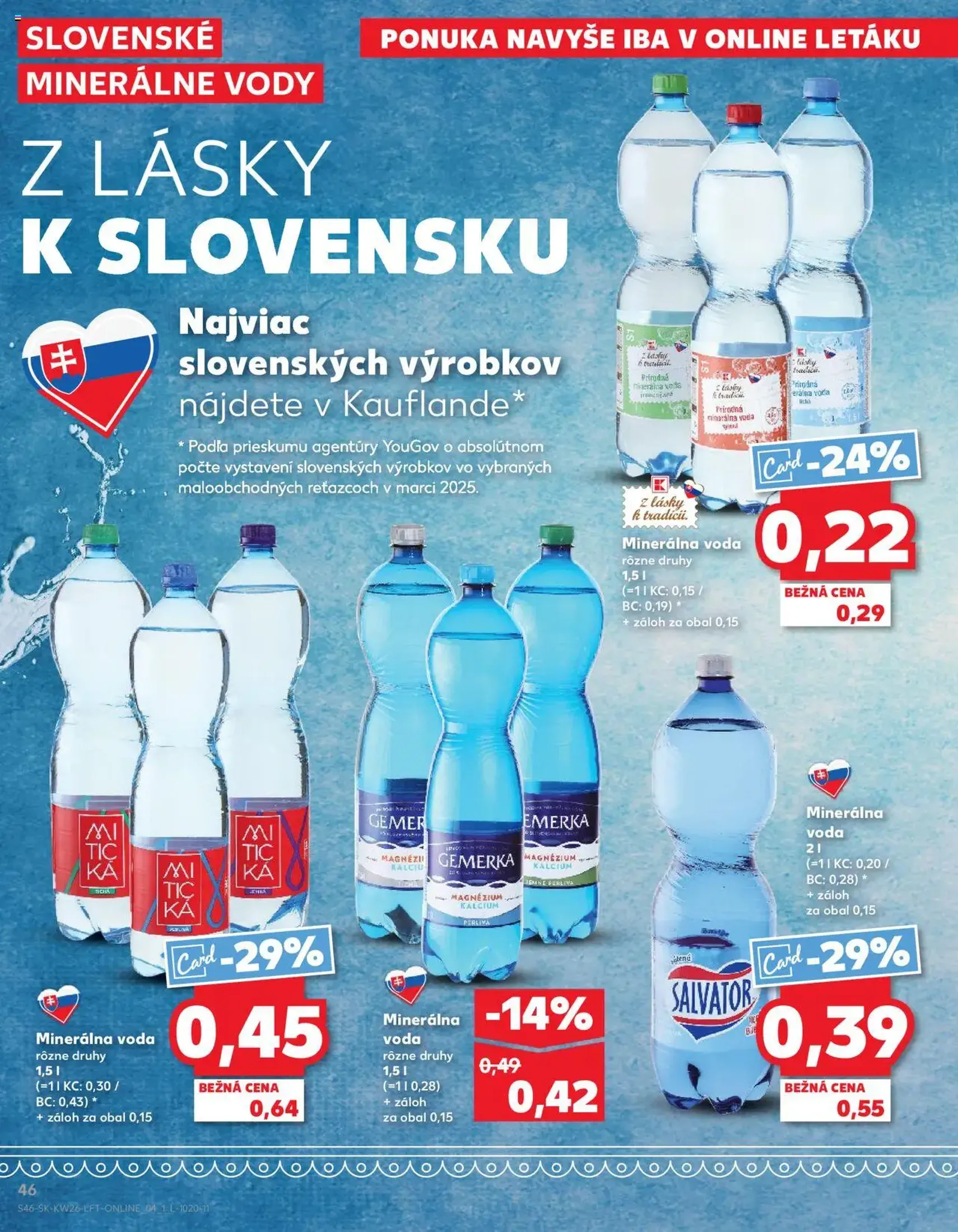 Kaufland SK - Bratislava-Dúbravka - 2025.06.26. érvényes szórólap 46 oldal 76 oldalból Kaufland SK - Bratislava-Dúbravka - 2025.06.26. érvényes szórólap 46 oldal 76 oldalból