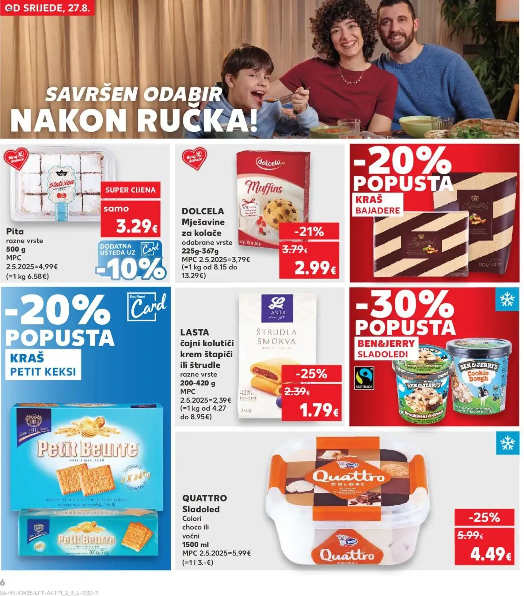 Kaufland HR - Osijek - 2025.08.27. érvényes szórólap 6 oldal 32 oldalból Kaufland HR - Osijek - 2025.08.27. érvényes szórólap 6 oldal 32 oldalból