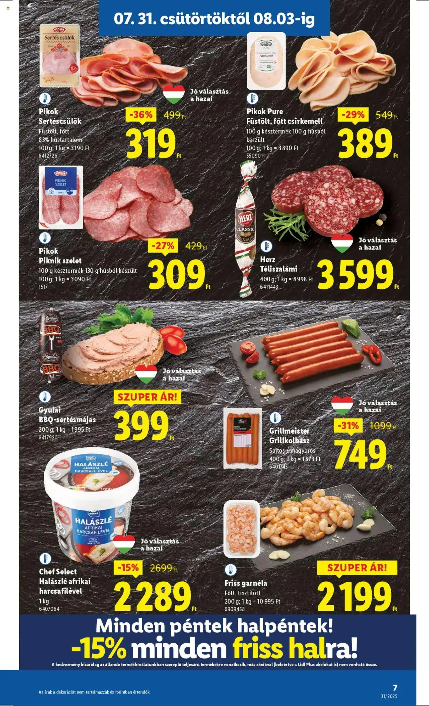 Lidl Akciós újság - 2025.07.31. érvényes szórólap 7 oldal 52 oldalból Lidl Akciós újság - 2025.07.31. érvényes szórólap 7 oldal 52 oldalból
