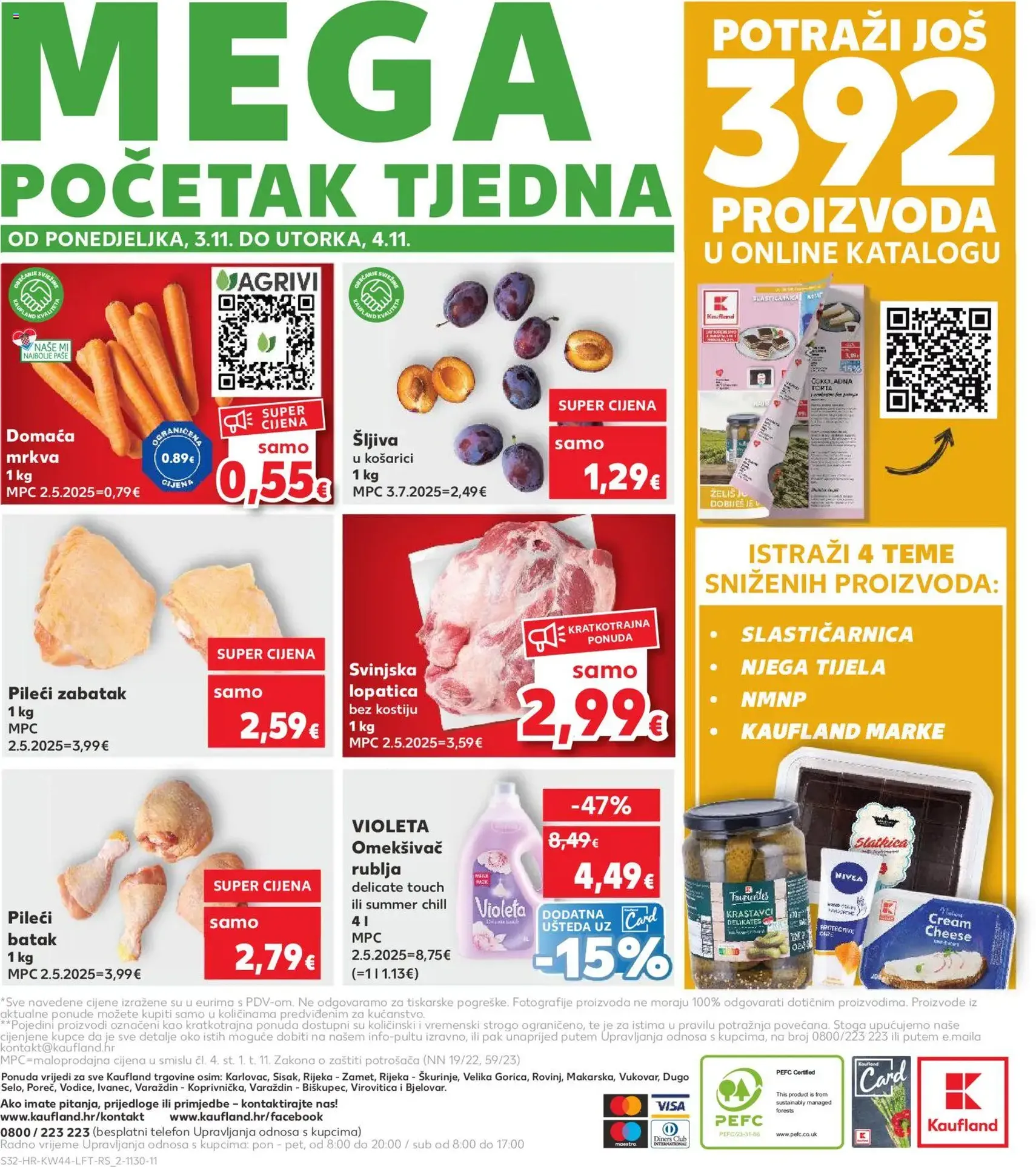 Kaufland HR - Split-Ravne njive - 2025.10.29. érvényes szórólap 32 oldal 32 oldalból Kaufland HR - Split-Ravne njive - 2025.10.29. érvényes szórólap 32 oldal 32 oldalból