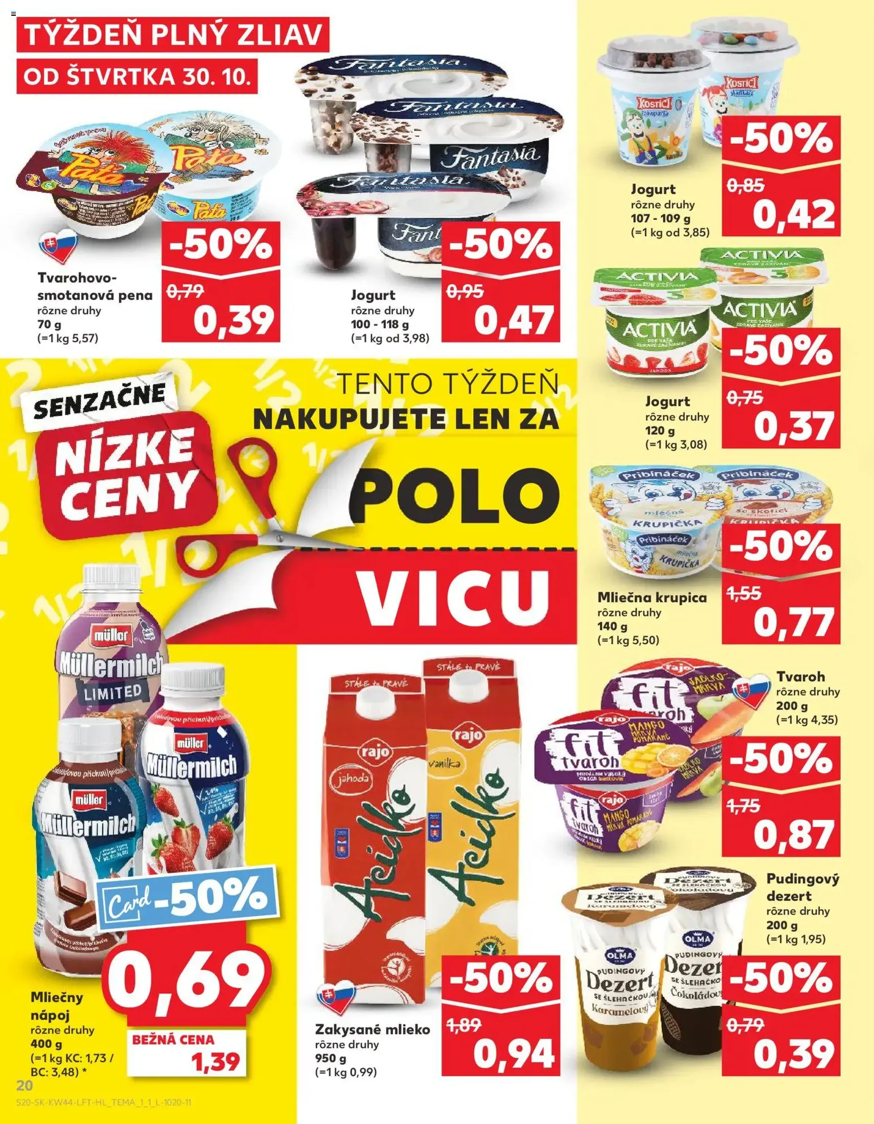 Kaufland SK Bratislava-Devínska Nová Ves - 2025.10.30. érvényes szórólap 20 oldal 78 oldalból Kaufland SK Bratislava-Devínska Nová Ves - 2025.10.30. érvényes szórólap 20 oldal 78 oldalból