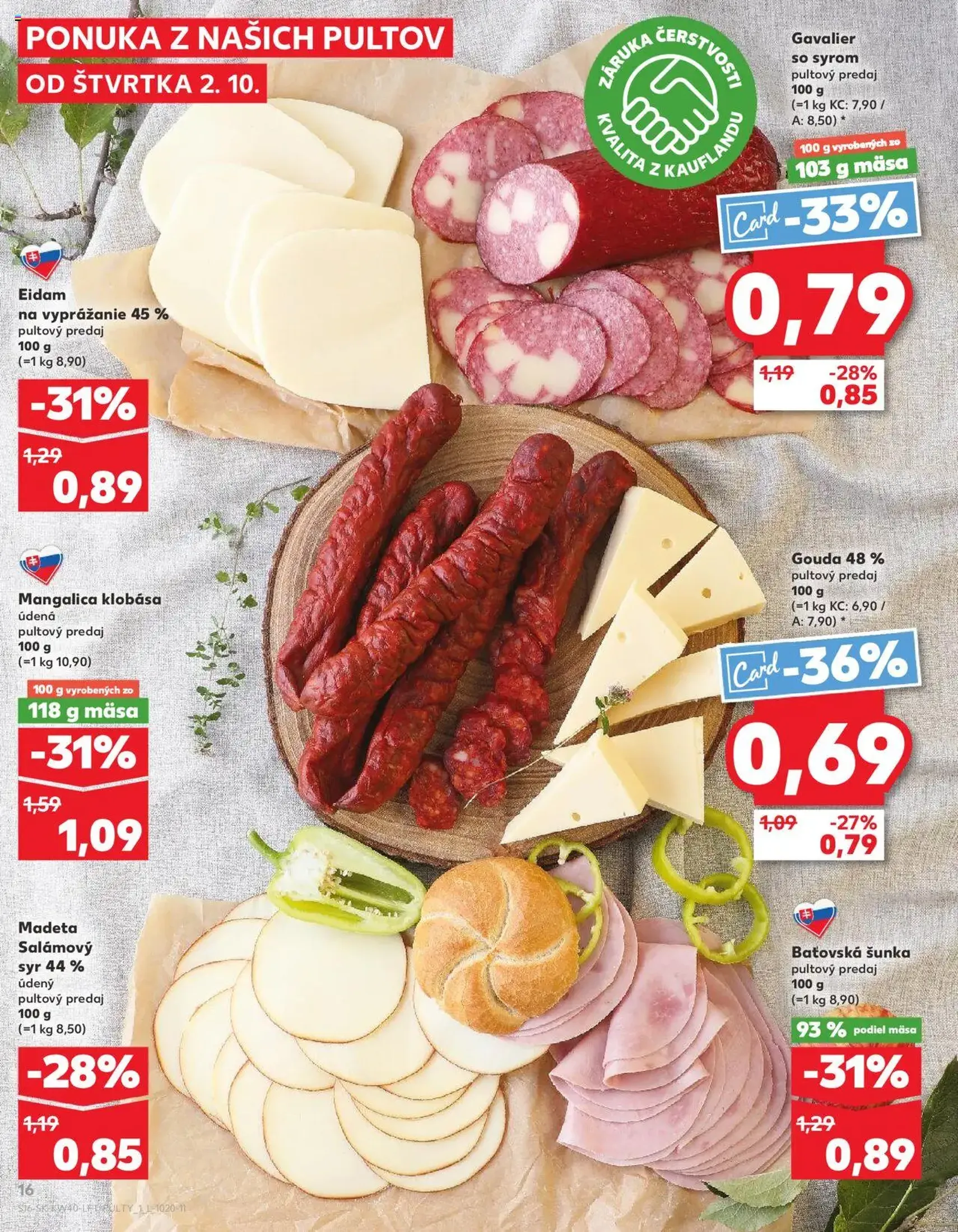 Kaufland SK Bratislava-Devínska Nová Ves - 2025.10.02. érvényes szórólap 16 oldal 78 oldalból Kaufland SK Bratislava-Devínska Nová Ves - 2025.10.02. érvényes szórólap 16 oldal 78 oldalból