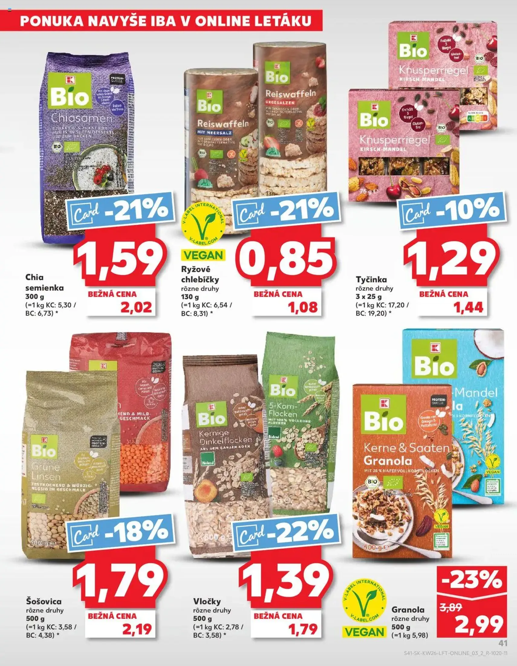 Kaufland SK - Bratislava-Dúbravka - 2025.06.26. érvényes szórólap 41 oldal 76 oldalból Kaufland SK - Bratislava-Dúbravka - 2025.06.26. érvényes szórólap 41 oldal 76 oldalból