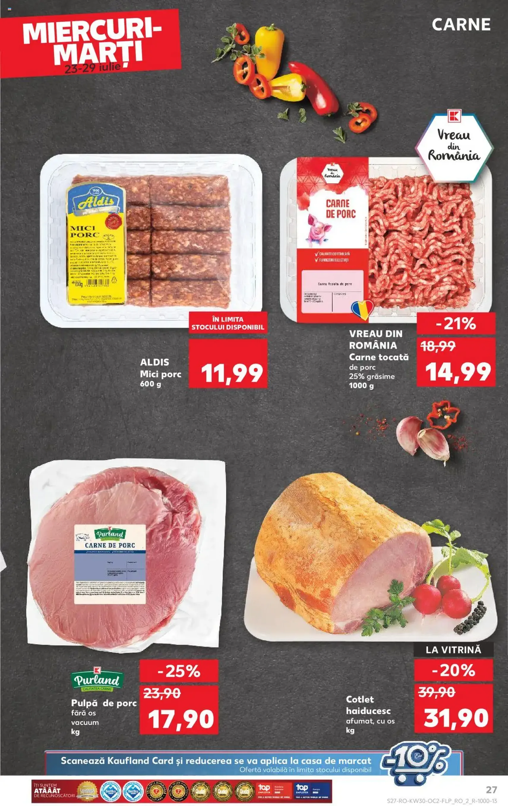 Kaufland RO - București - 2025.07.23. érvényes szórólap 27 oldal 72 oldalból Kaufland RO - București - 2025.07.23. érvényes szórólap 27 oldal 72 oldalból