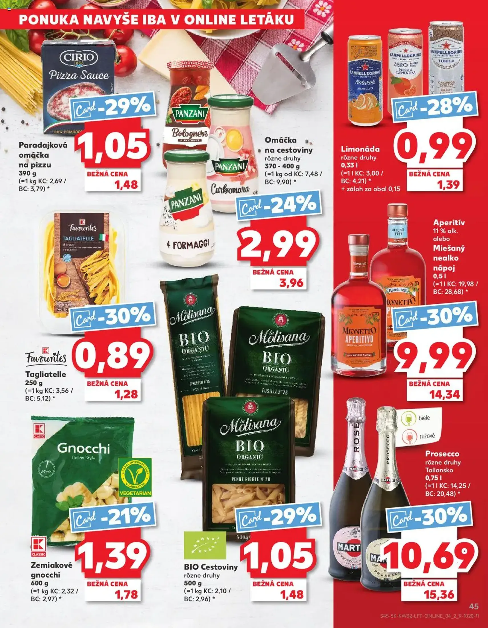 Kaufland SK Bratislava-Devínska Nová Ves - 2025.08.07. érvényes szórólap 45 oldal 78 oldalból Kaufland SK Bratislava-Devínska Nová Ves - 2025.08.07. érvényes szórólap 45 oldal 78 oldalból