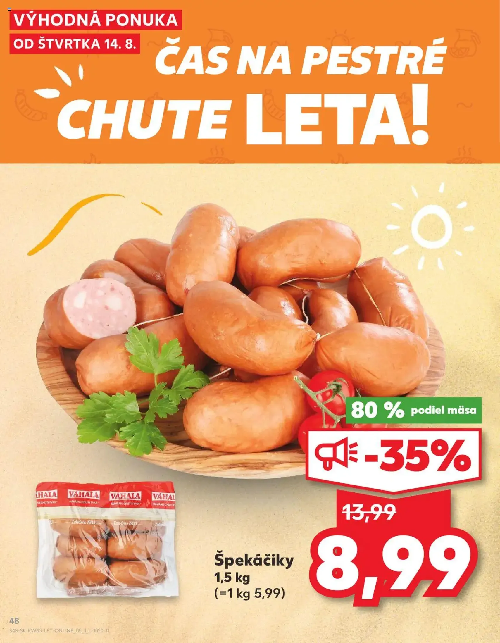 Kaufland SK Bratislava-Devínska Nová Ves - 2025.08.14. érvényes szórólap 48 oldal 76 oldalból Kaufland SK Bratislava-Devínska Nová Ves - 2025.08.14. érvényes szórólap 48 oldal 76 oldalból