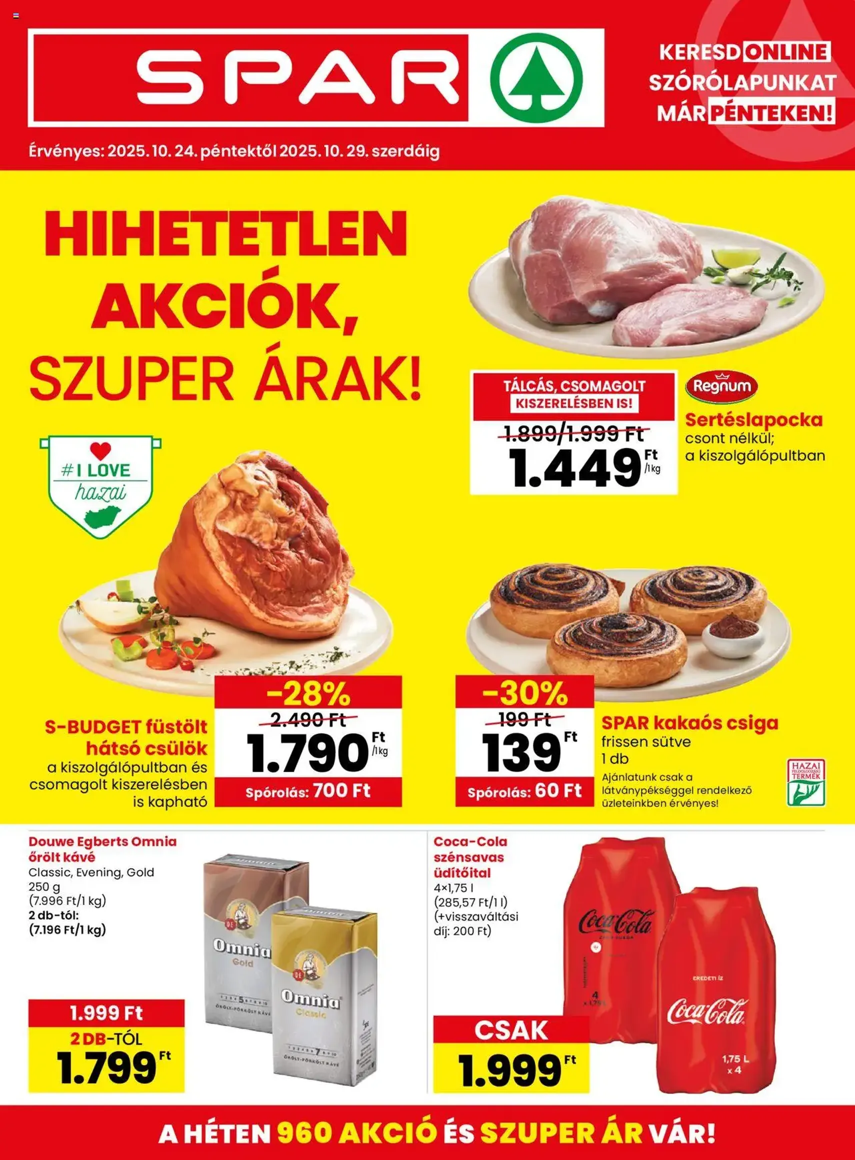 Spar Akciós újság - 2025.10.24. érvényes szórólap 1 oldal 20 oldalból Spar Akciós újság - 2025.10.24. érvényes szórólap 1 oldal 20 oldalból