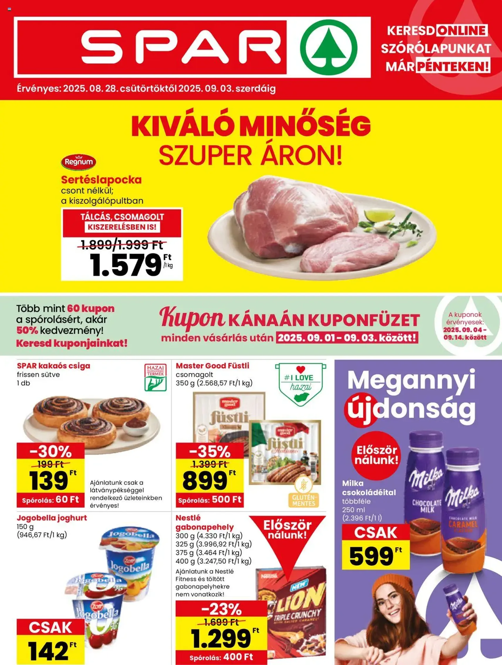 Spar Akciós újság - 2025.08.28. érvényes szórólap 1 oldal 20 oldalból Spar Akciós újság - 2025.08.28. érvényes szórólap 1 oldal 20 oldalból