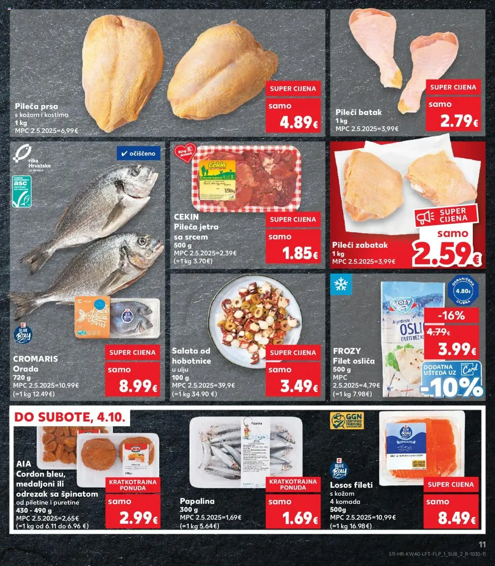 Kaufland HR - Osijek - 2025.10.01. érvényes szórólap 11 oldal 32 oldalból Kaufland HR - Osijek - 2025.10.01. érvényes szórólap 11 oldal 32 oldalból