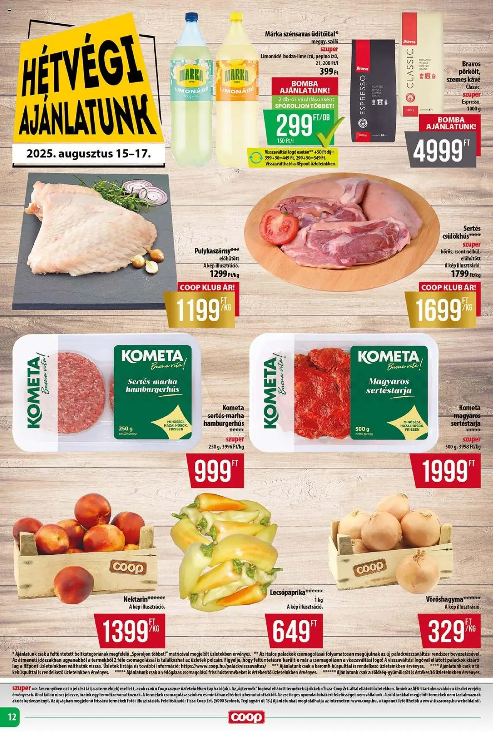 COOP Szolnok Akciós újság - 2025.08.14. érvényes szórólap 12 oldal 12 oldalból COOP Szolnok Akciós újság - 2025.08.14. érvényes szórólap 12 oldal 12 oldalból