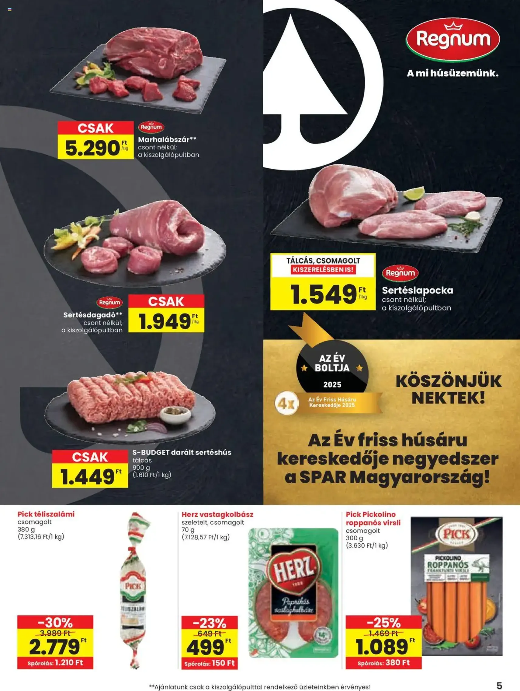 Spar Akciós újság - 2025.08.14. érvényes szórólap 5 oldal 20 oldalból Spar Akciós újság - 2025.08.14. érvényes szórólap 5 oldal 20 oldalból
