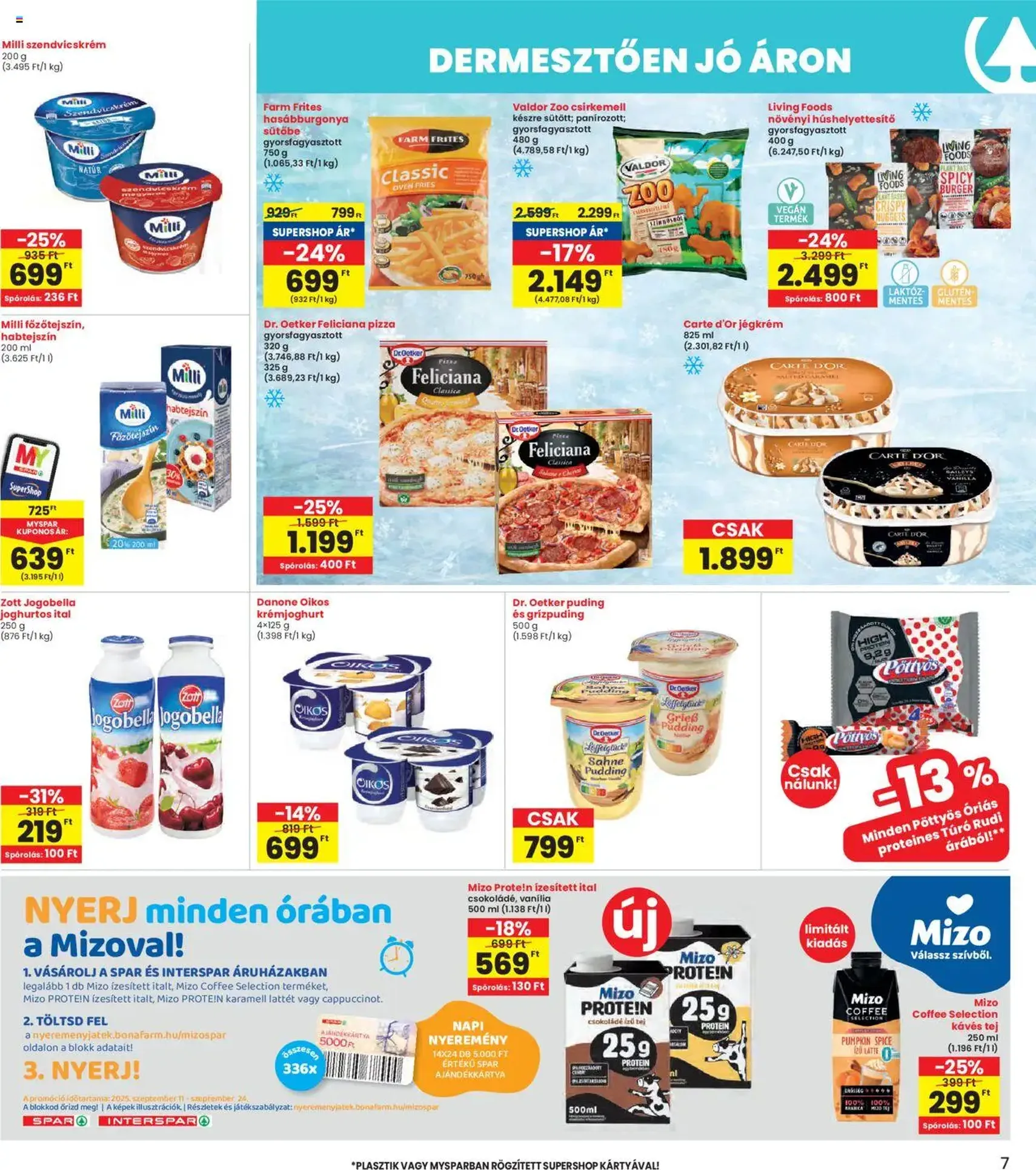 Interspar Akciós újság - 2025.09.11. érvényes szórólap 7 oldal 20 oldalból Interspar Akciós újság - 2025.09.11. érvényes szórólap 7 oldal 20 oldalból