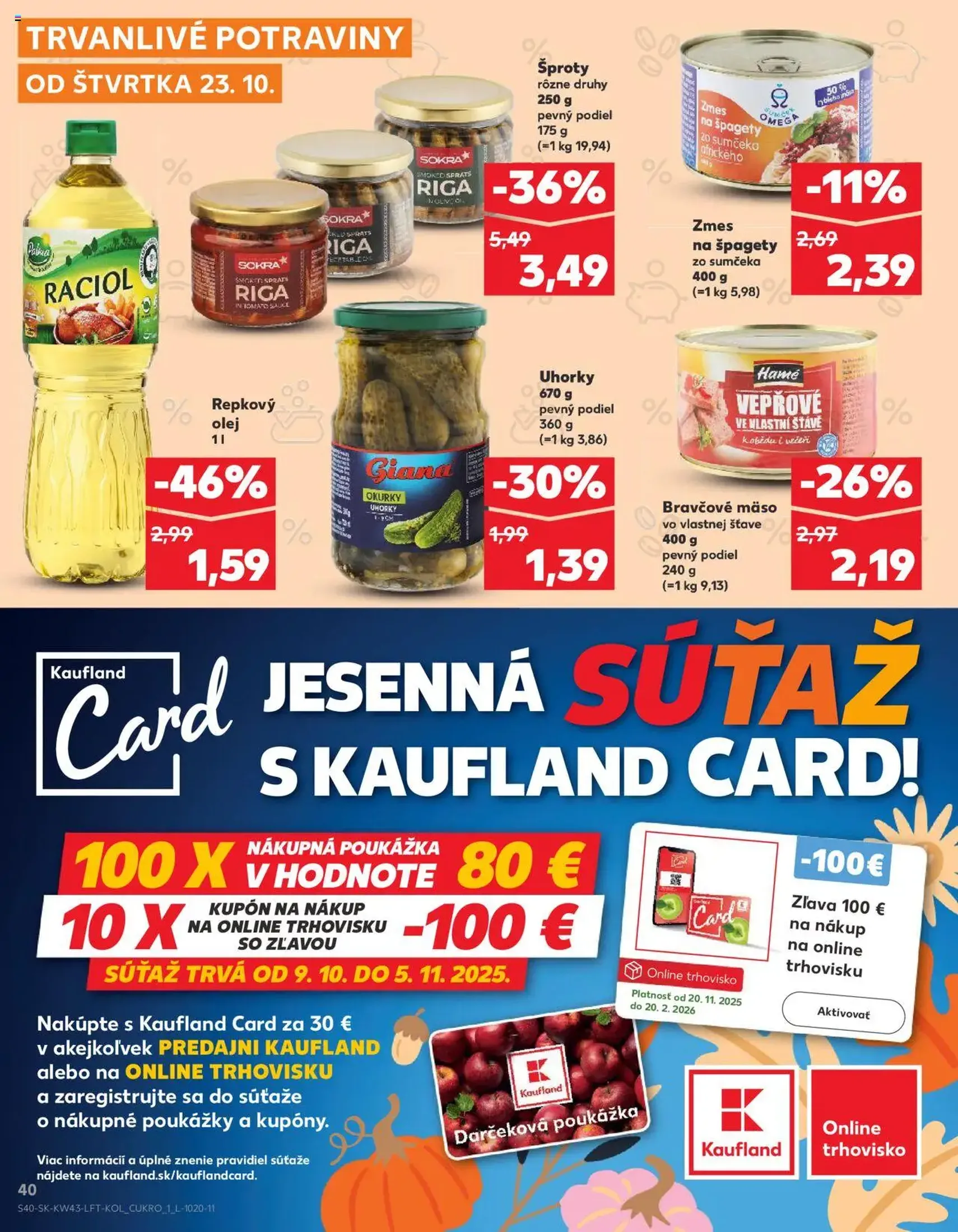 Kaufland SK Bratislava-Devínska Nová Ves - 2025.10.23. érvényes szórólap 40 oldal 76 oldalból Kaufland SK Bratislava-Devínska Nová Ves - 2025.10.23. érvényes szórólap 40 oldal 76 oldalból