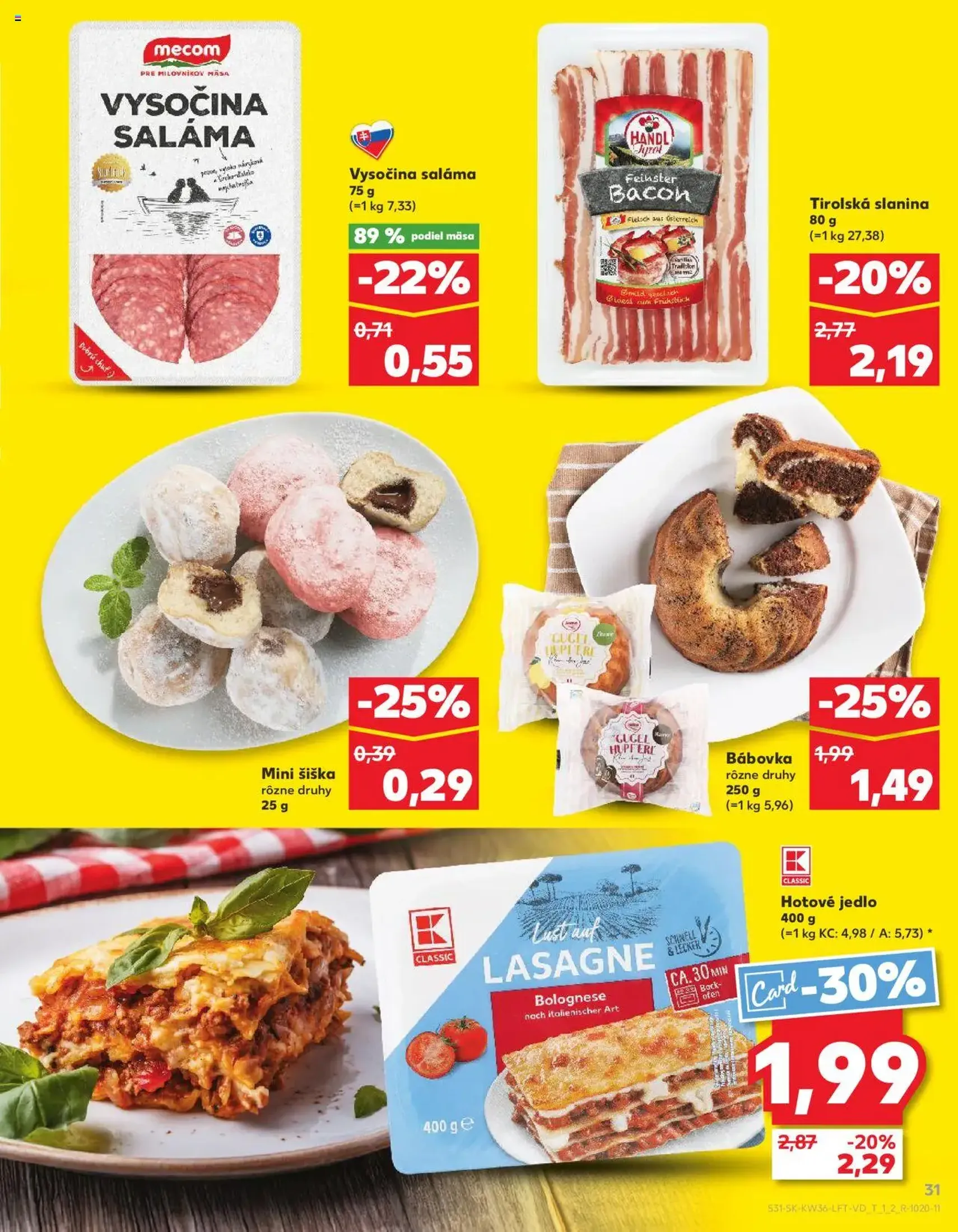 Kaufland SK Bratislava-Devínska Nová Ves - 2025.09.04. érvényes szórólap 31 oldal 76 oldalból Kaufland SK Bratislava-Devínska Nová Ves - 2025.09.04. érvényes szórólap 31 oldal 76 oldalból