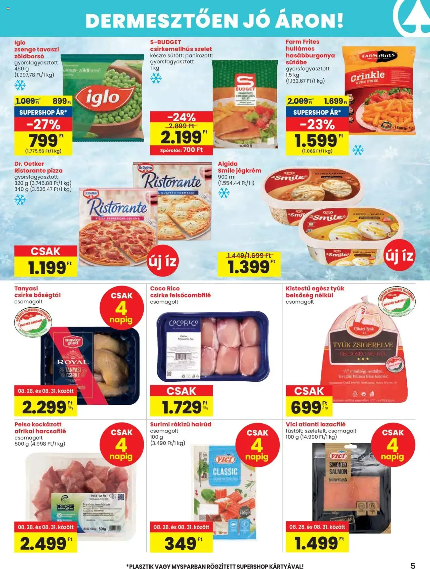 Spar Akciós újság - 2025.08.28. érvényes szórólap 5 oldal 20 oldalból Spar Akciós újság - 2025.08.28. érvényes szórólap 5 oldal 20 oldalból