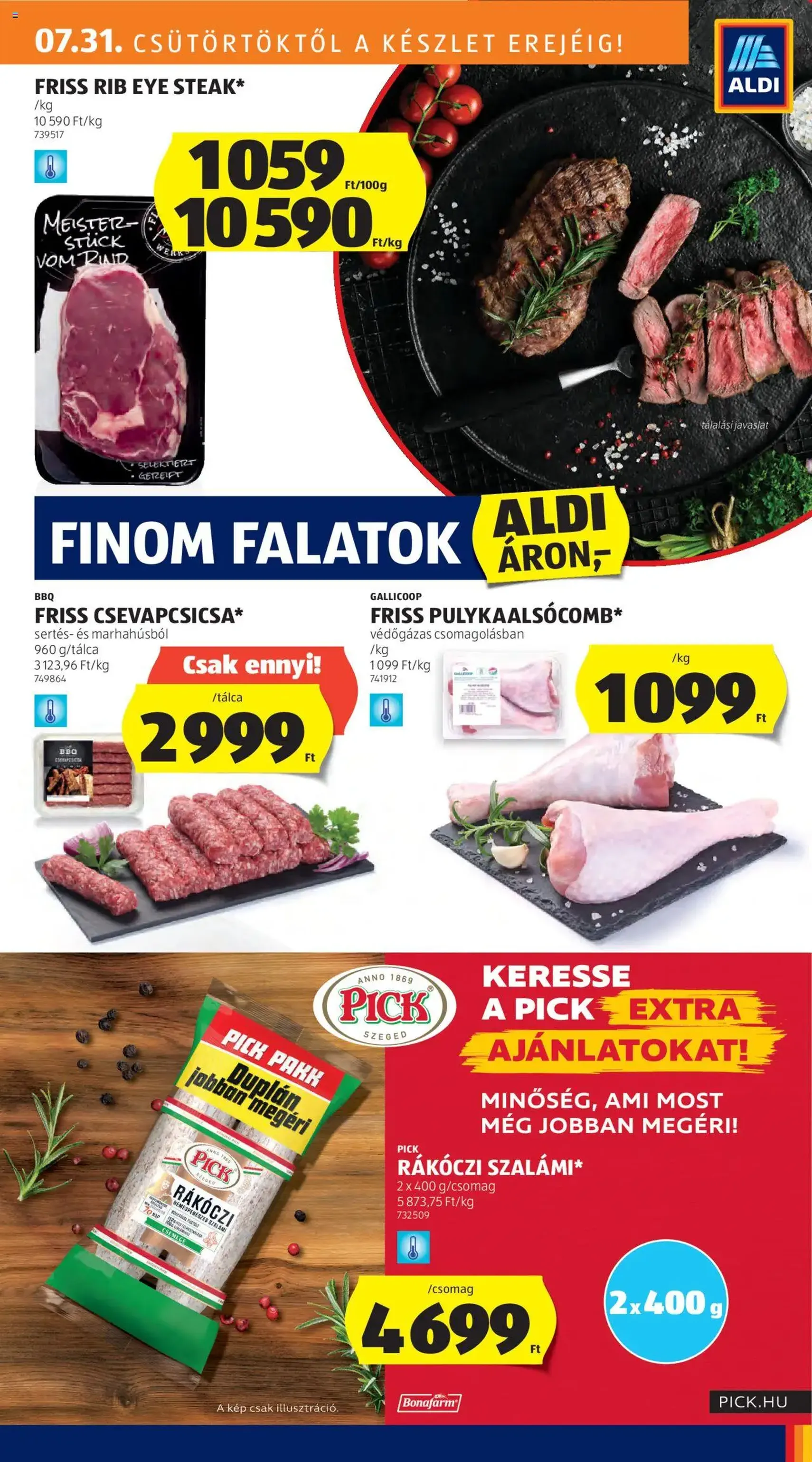 Aldi Akciós újság - 2025.07.31. érvényes szórólap 13 oldal 54 oldalból Aldi Akciós újság - 2025.07.31. érvényes szórólap 13 oldal 54 oldalból