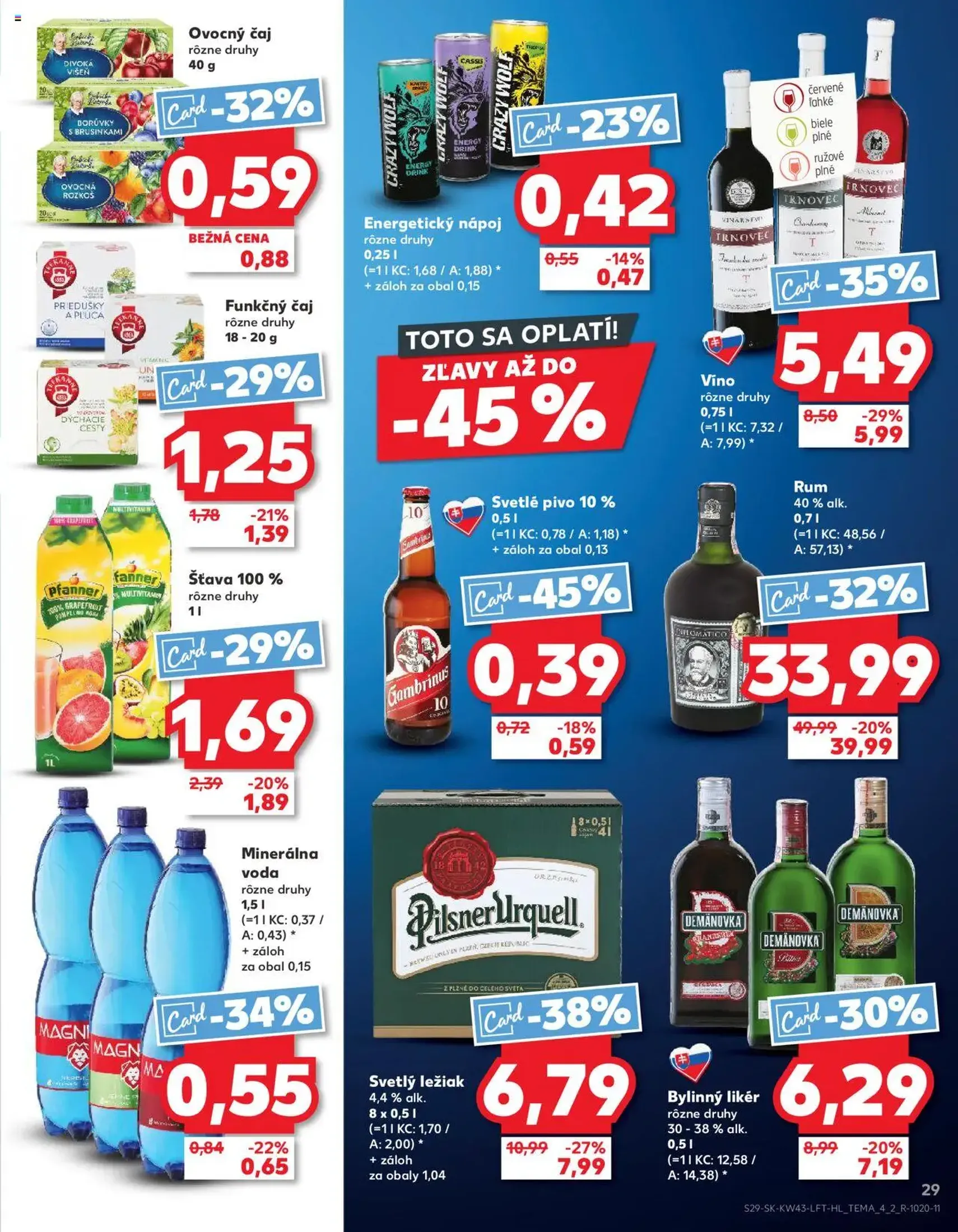 Kaufland SK Bratislava-Devínska Nová Ves - 2025.10.23. érvényes szórólap 29 oldal 76 oldalból Kaufland SK Bratislava-Devínska Nová Ves - 2025.10.23. érvényes szórólap 29 oldal 76 oldalból